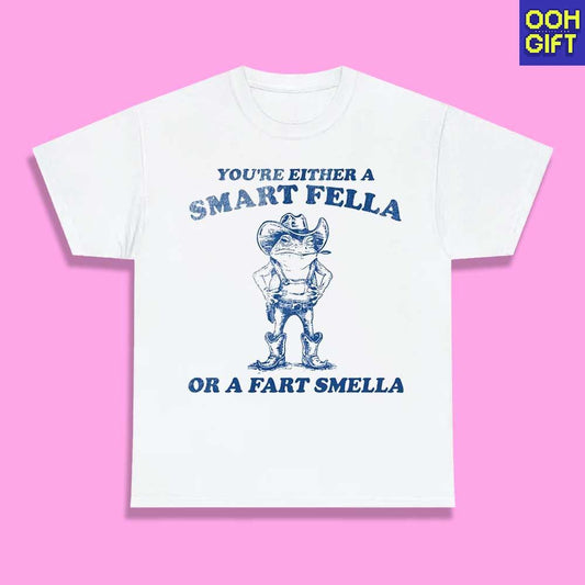 Are You A Smart Fella Or Fart Smella? Funny Sarcastic T-Shirts | Humorous Retro Cartoon Tee - Ooh-Gift