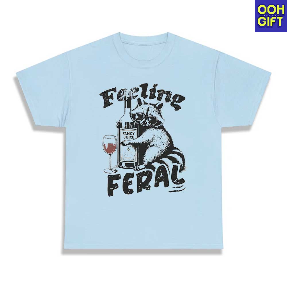 Feeling Feral Shirt | Funny Racoon Meme T-Shirt | Sarcastic Humorous Graphic Tee - Ooh-Gift