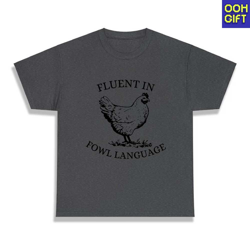 Funny Chicken Sweatshirt | Fluent in Fowl Language Tee | Humorous Gift for Chicken Lovers - Ooh-Gift