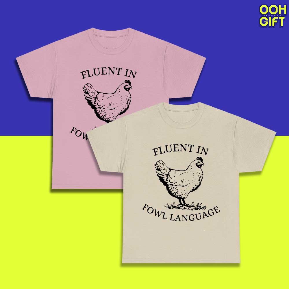 Funny Chicken Sweatshirt | Fluent in Fowl Language Tee | Humorous Gift for Chicken Lovers - Ooh-Gift