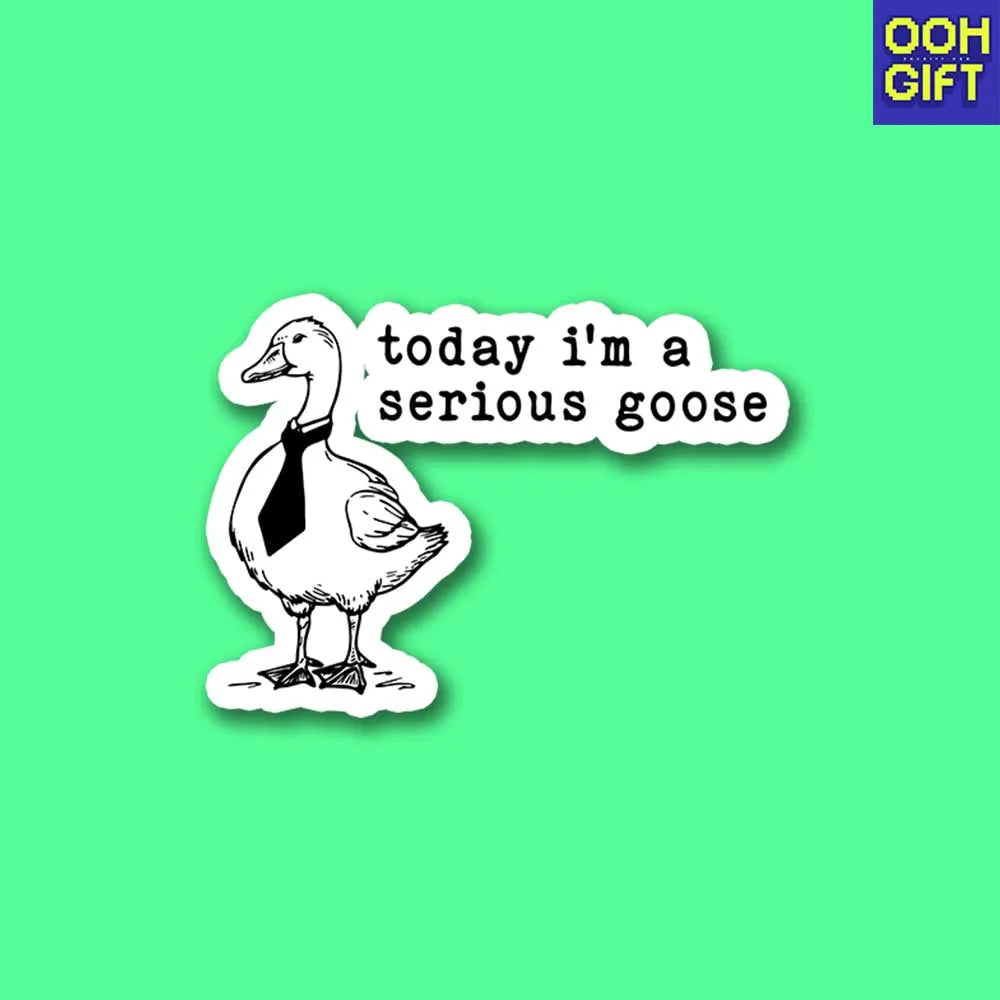 Funny Goose Stickers – "Today I'm a Serious Goose" Meme Sticker