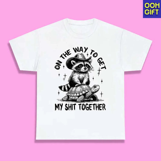 Funny Sarcastic "On The Way To Get My Shit Together" T-Shirt | Humorous Sarcastic Raccoon Tee - Ooh-Gift