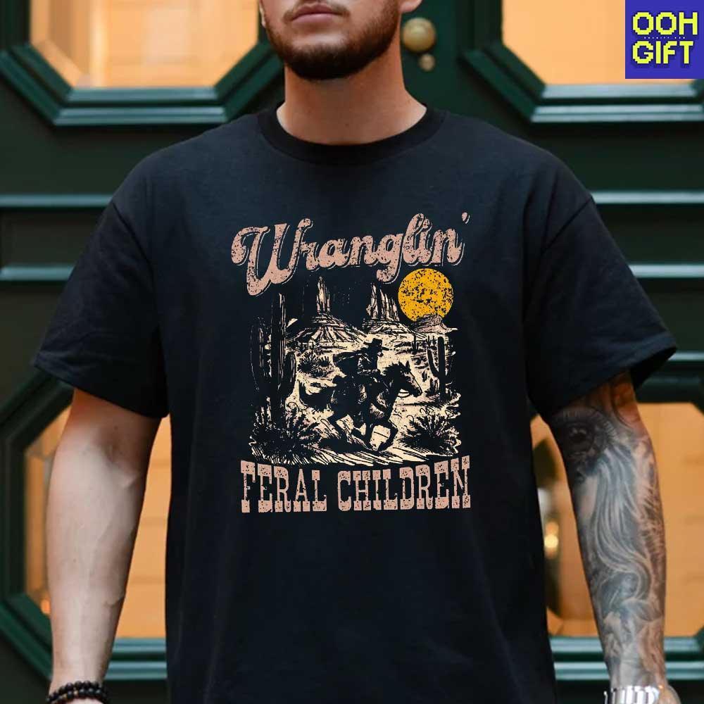 Funny Sarcastic Retro Wranglin' Feral Children Raccoon Shirt Humorous Sarcastic 90s Western Tee - Ooh-Gift