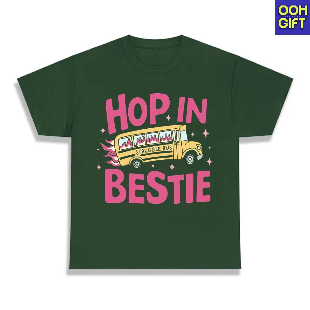 Funny Sarcastic T-Shirts | Get in Bestie Struggle Bus Bleach Shirt | Humorous Tee - Ooh-Gift