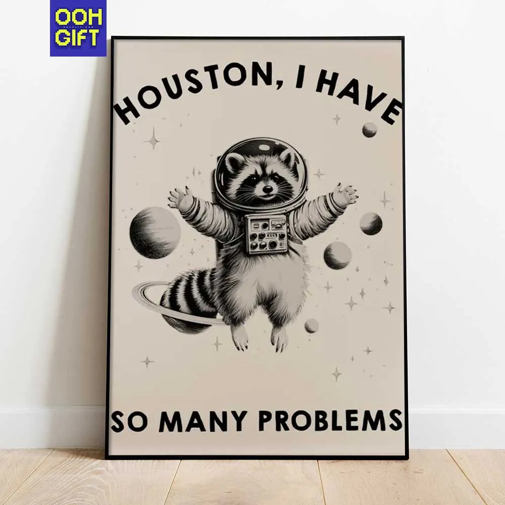 Funny Space Raccoon Poster | Houston We Have Many Problems | Dark Humor Quote Print - Ooh-Gift