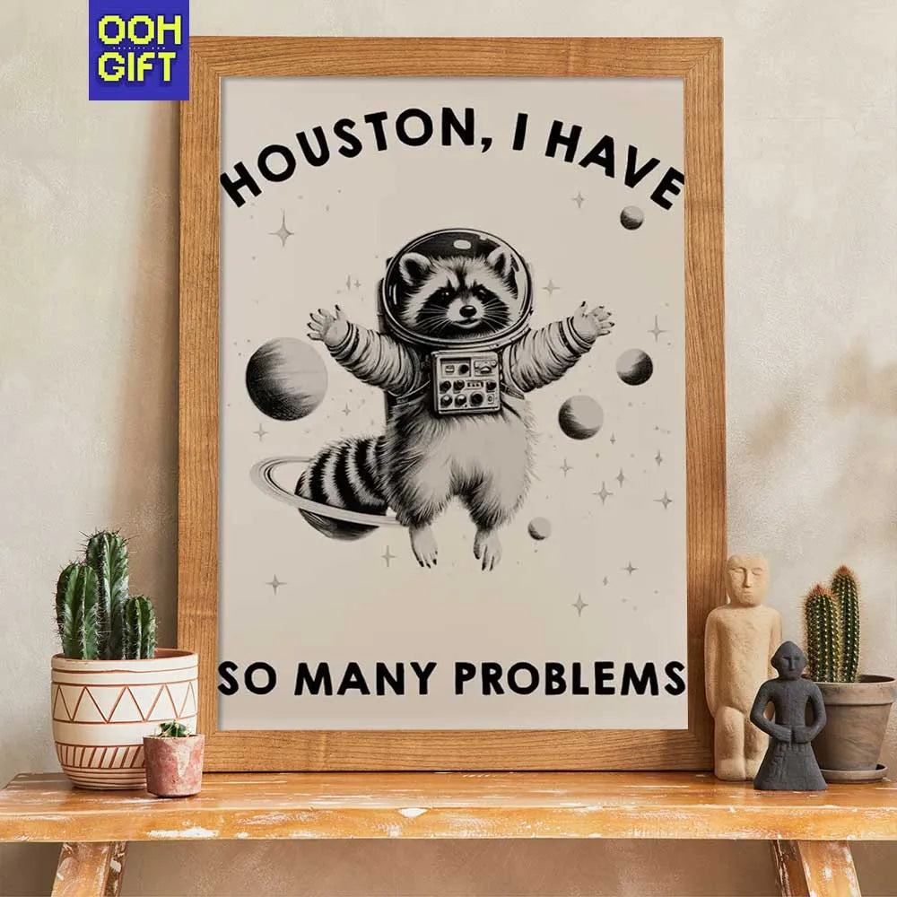 Funny Space Raccoon Poster | Houston We Have Many Problems | Dark Humor Quote Print - Ooh-Gift