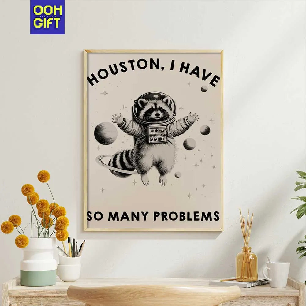 Funny Space Raccoon Poster | Houston We Have Many Problems | Dark Humor Quote Print - Ooh-Gift