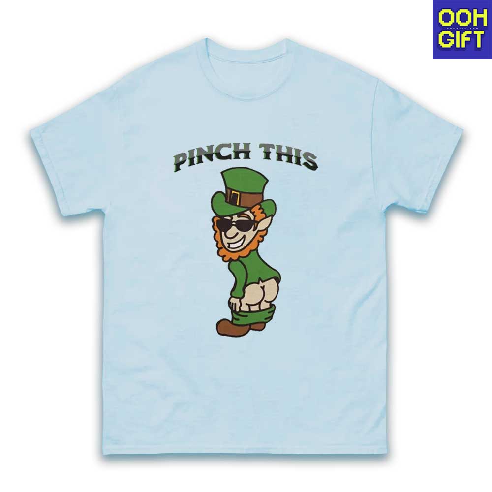 Funny St. Patrick’s Day T-Shirt – "Pinch This" Dirty Humor Tee for Men - Ooh-Gift