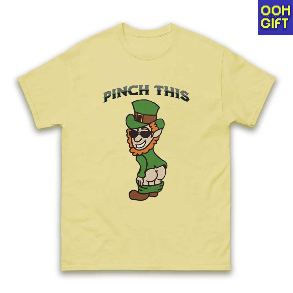 Funny St. Patrick’s Day T-Shirt – "Pinch This" Dirty Humor Tee for Men - Ooh-Gift