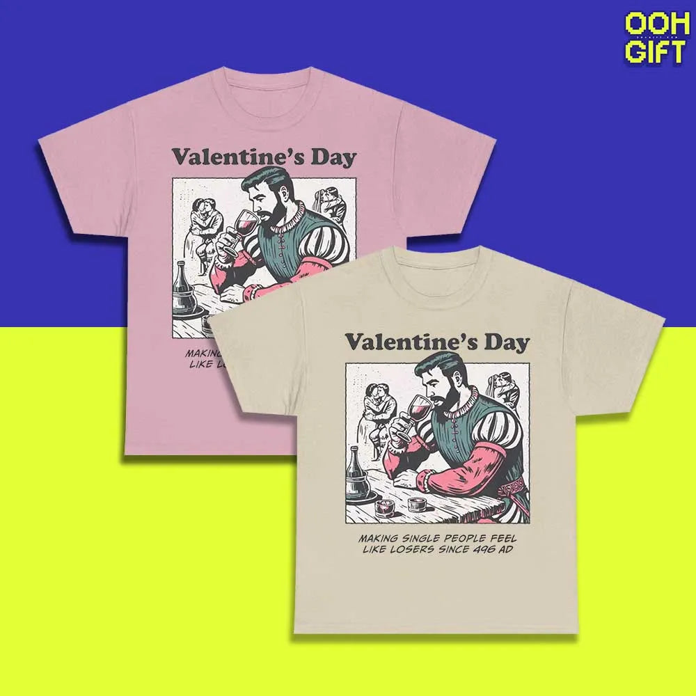 Funny Valentine’s Day Shirt | Anti-Valentine’s T-Shirt | Sarcastic Single Tee - Ooh-Gift