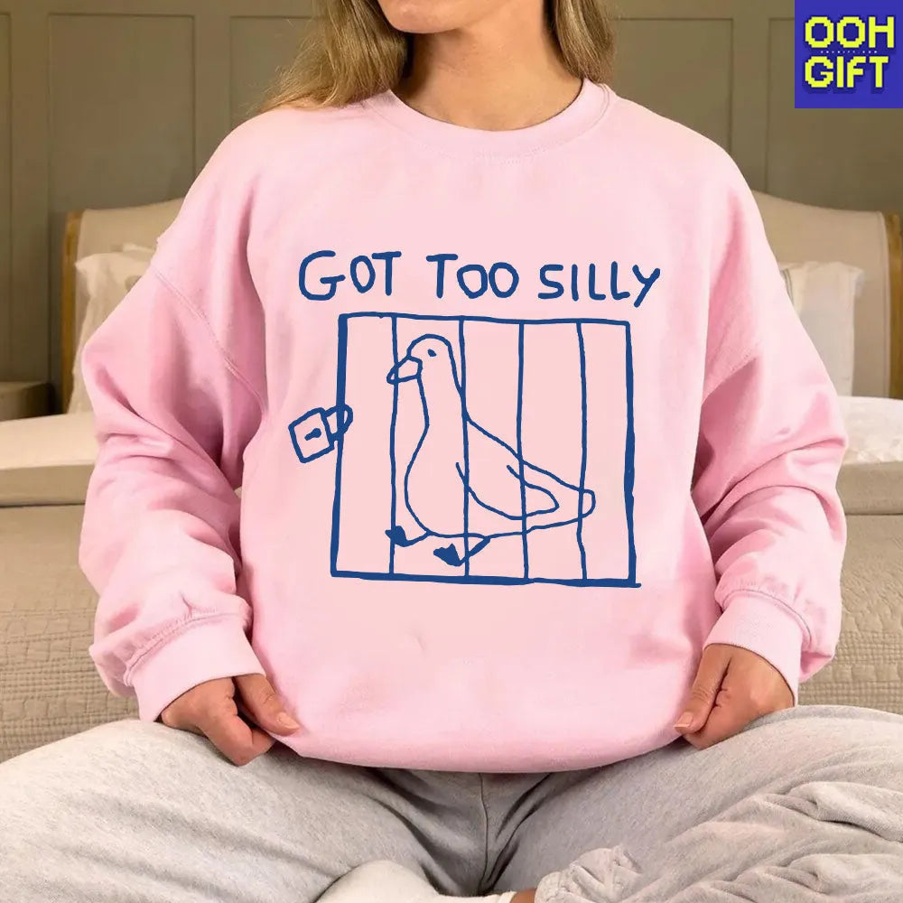 Got Too Silly T-Shirt – Funny Meme Tee, Silly Goose Shirt, Unisex