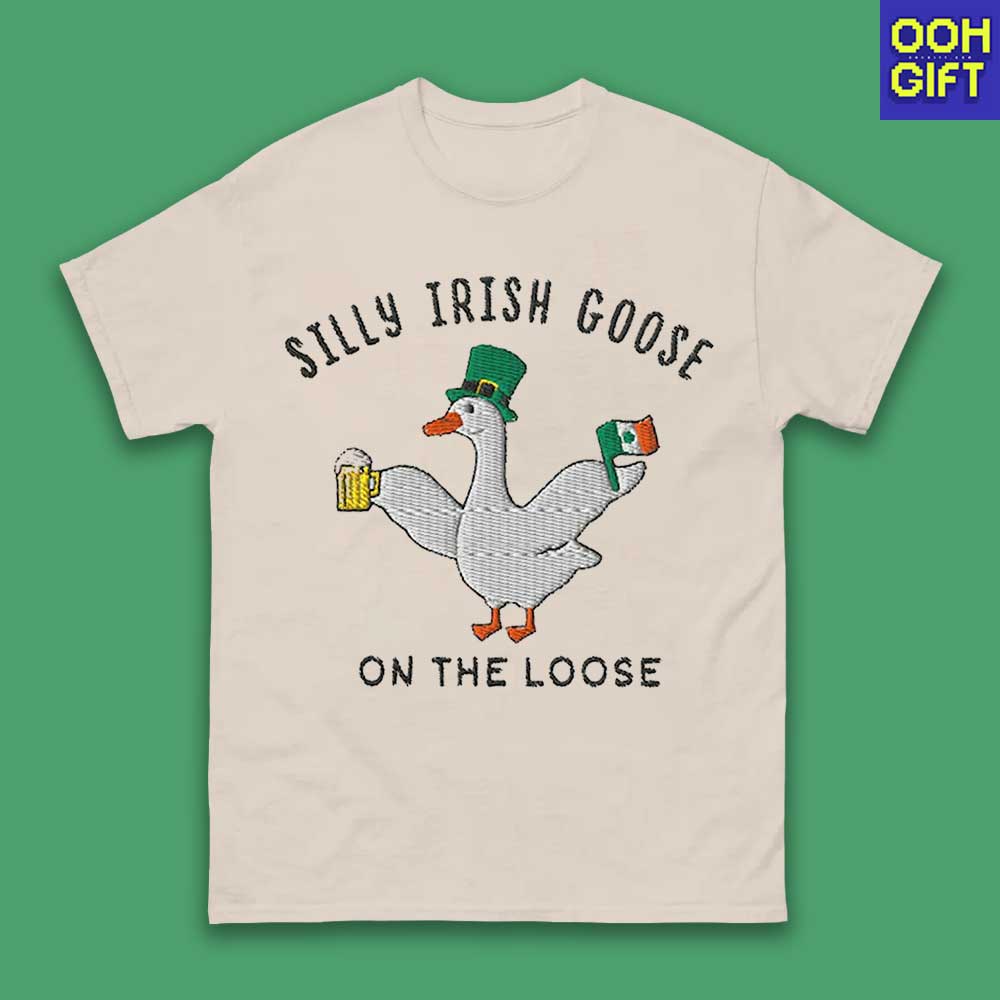 Silly Goose St. Patrick’s Day Shirt - Lucky Shamrock Tee - Funny Irish Drinking Shirt - Ooh-Gift