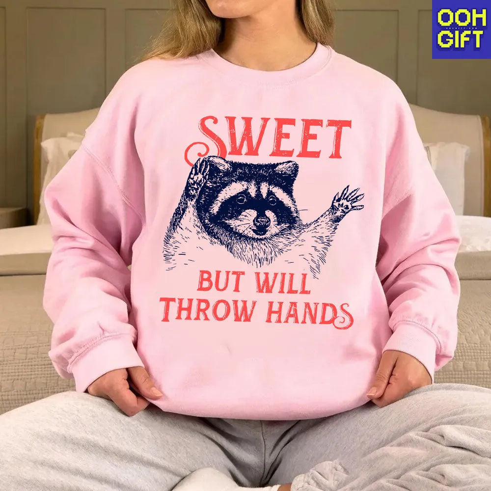 Sweet But Will Throw Hands T-Shirt | Funny Raccoon Meme Shirt for Women